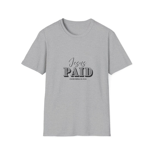 Jesus Paid T-Shirt — Christian Faith Graphic Tee ("Jesus PAID") Printify