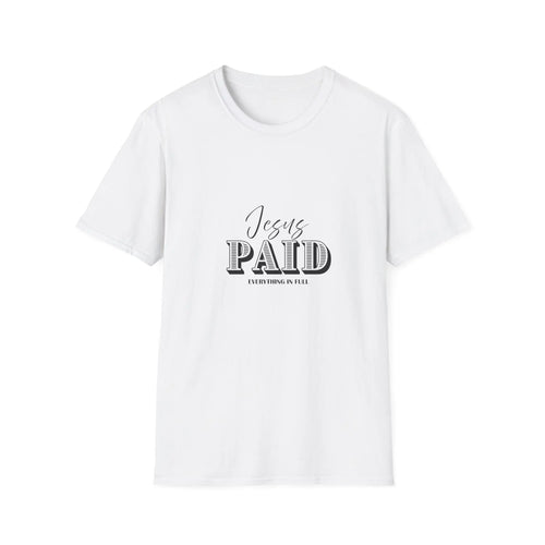 Jesus Paid T-Shirt — Christian Faith Graphic Tee ("Jesus PAID") Printify