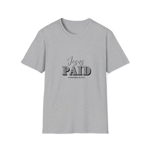 Jesus Paid T-Shirt — Christian Faith Graphic Tee ("Jesus PAID") Printify