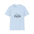 Jesus Paid T-Shirt — Christian Faith Graphic Tee ("Jesus PAID") Printify