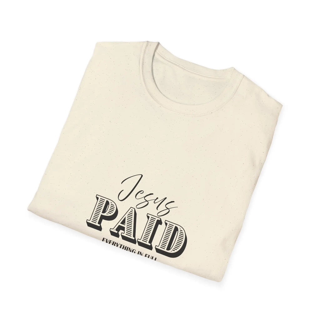 Jesus Paid T-Shirt — Christian Faith Graphic Tee ("Jesus PAID") Printify