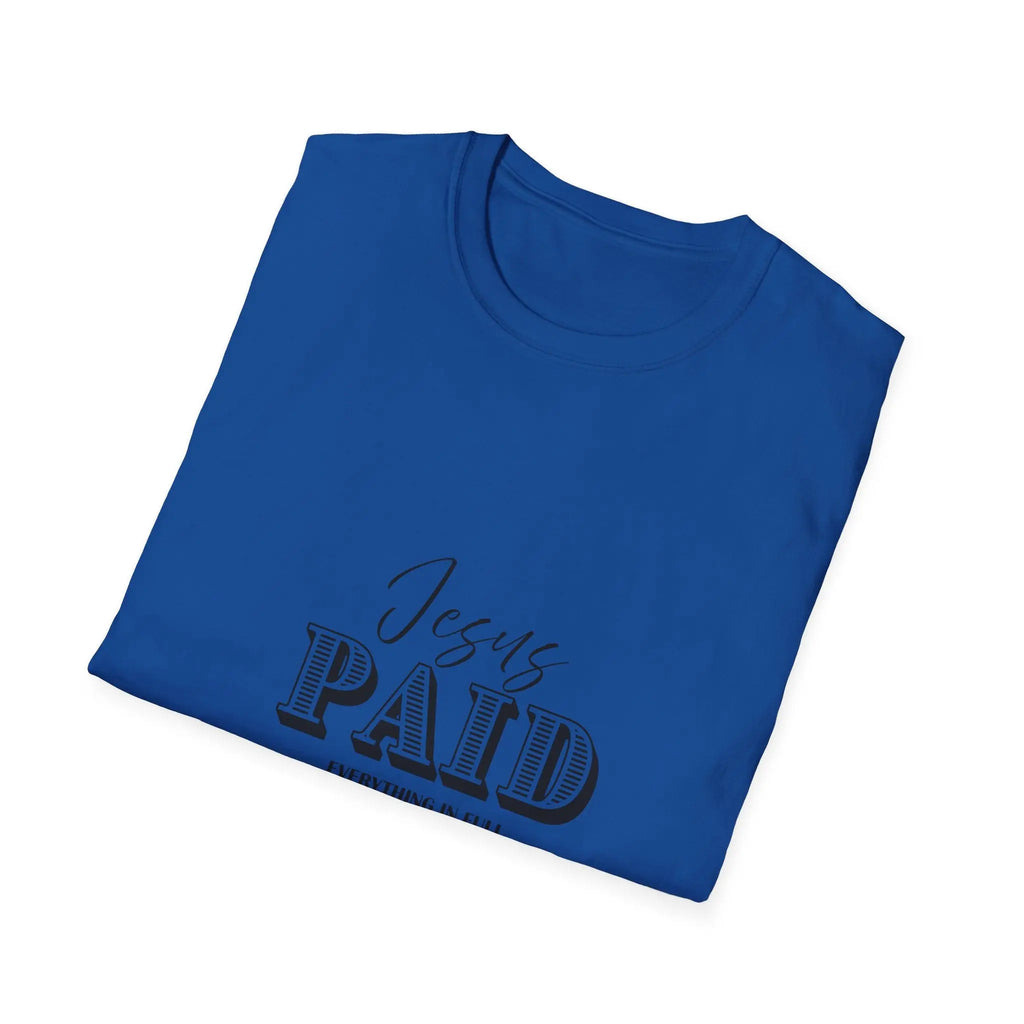 Jesus Paid T-Shirt — Christian Faith Graphic Tee ("Jesus PAID") Printify